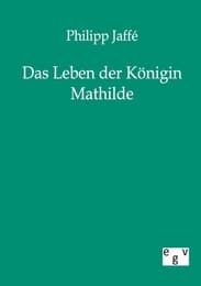 Cover von Das Leben der Königin Mathilde