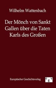 Cover von Der Mönch von Sankt Gallen über die Taten Karls des Großen