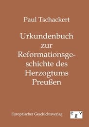 Cover von Urkundenbuch zur Reformationsgeschichte des Herzogtums Preußen