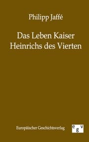 Cover von Das Leben Kaiser Heinrichs des Vierten