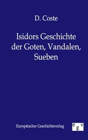 Cover von Isidors Geschichte der Goten, Vandalen, Sueben