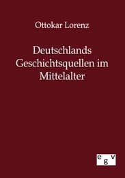 Cover von Deutschlands Geschichtsquellen im Mittelalter