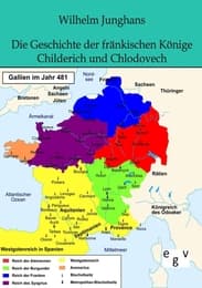 Cover von Die Geschichte der fränkischen Könige Childerich und Chlodovech