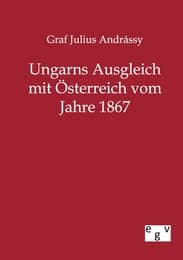 Cover von Ungarns Ausgleich mit Österreich vom Jahre 1867