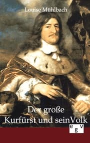 Cover von Der große Kurfürst und sein Volk