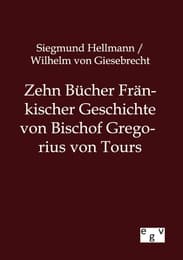 Cover von Zehn Bücher Fränkischer Geschichte von Bischof Gregorius von Tours