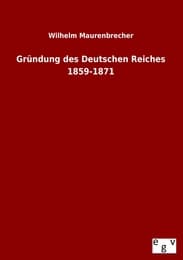Cover von Gründung des Deutschen Reiches 1859-1871