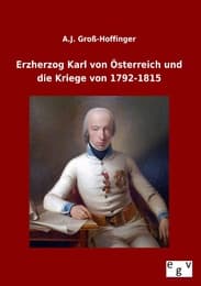 Cover von Erzherzog Karl von Österreich und die Kriege von 1792-1815