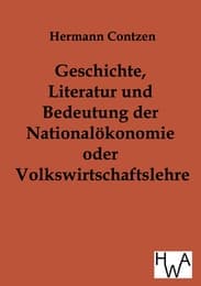 Cover von Geschichte, Literatur und Bedeutung der National-ökonomie oder Volkswirtschaftslehre