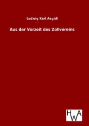 Cover von Aus der Vorzeit des Zollvereins