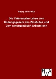 Cover von Die Thünensche Lehre vom Bildungsgesetz des Zinsfußes und vom naturgemäßen Arbeitslohn