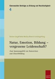 Cover von Natur, Emotion, Bildung - vergessene Leidenschaft?