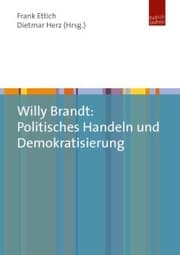 Cover von Willy Brandt: Politisches Handeln und Demokratisierung