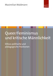 Cover von Queer/Feminismus und kritische Männlichkeit