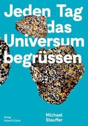 Cover von Jeden Tag das Universum begrüssen