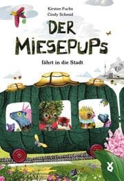 Cover von Der Miesepups fährt in die Stadt