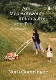 Cover von Am Meerschwein übt das Kind den Tod