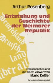 Cover von Entstehung und Geschichte der Weimarer Republik