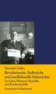 Cover von Revolutionäre Aufbrüche und intellektuelle Sehnsüchte