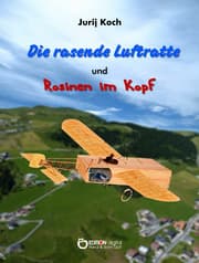 Cover von Die rasende Luftratte und Rosinen im Kopf