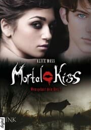 Cover von Mortal Kiss - Wem gehört dein Herz?