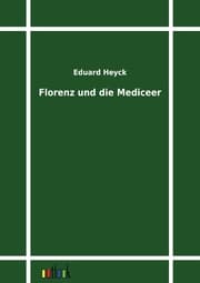 Cover von Florenz und die Mediceer
