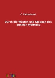 Cover von Durch die Wüsten und Steppen des dunklen Weltteils