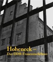 Cover von Hoheneck - Das DDR-Frauenzuchthaus