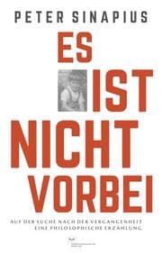 Cover von Es ist nicht vorbei: Auf der Suche nach der Vergangenheit