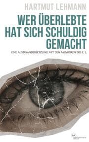 Cover von Wer überlebte, hat sich schuldig gemacht