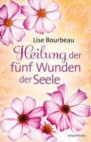 Cover von Heilung der fünf Wunden der Seele