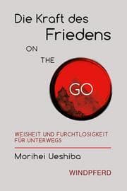 Cover von Die Kraft des Friedens ON THE GO