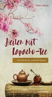 Cover von Heilen mit Lapacho-Tee