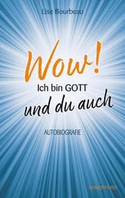 Cover von Wow! Ich bin Gott - und du auch