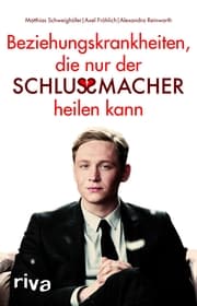 Cover von Beziehungskrankheiten, die nur der Schlussmacher heilen kann