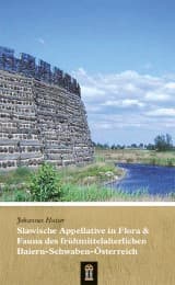 Cover von Slawische Appellative in Flora & Fauna des frühmittelalterlichen Baiern-Schwaben-Österreich