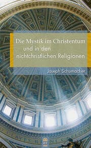 Cover von Die Mystik im Christentum und in den nichtchristlichen Religionen