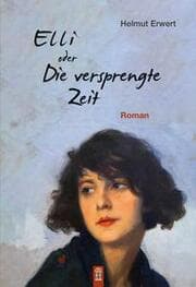Cover von Elli oder Die versprengte Zeit