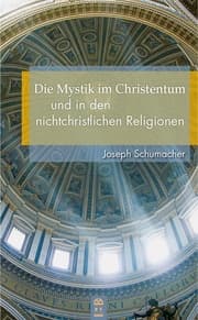 Cover von Die Mystik im Christentum und in den nichtchristlichen Religionen