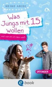 Cover von Was Jungs mit 15 wollen und warum ich das weiß
