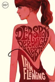 Cover von James Bond 10 - Der Spion, der mich liebte