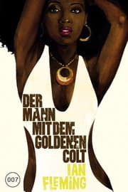 Cover von James Bond 13 - Der Mann mit dem goldenen Colt