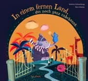 Cover von In einem fernen Land, das noch ganz unbekannt