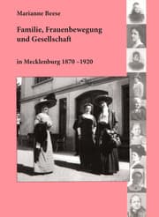 Cover von Familie, Frauenbewegung und Gesellschaft in Mecklenburg 1870 - 1920