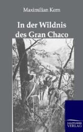 Cover von In der Wildnis des Gran Chaco