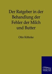 Cover von Der Ratgeber in der Behandlung der Fehler der Milch und Butter