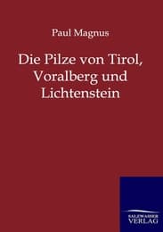 Cover von Die Pilze von Tirol, Voralberg und Lichtenstein
