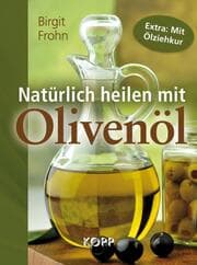 Cover von Natürlich heilen mit Olivenöl