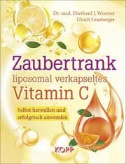 Cover von Zaubertrank liposomal verkapseltes Vitamin C