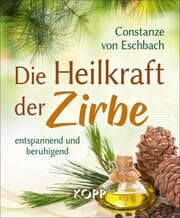 Cover von Die Heilkraft der Zirbe